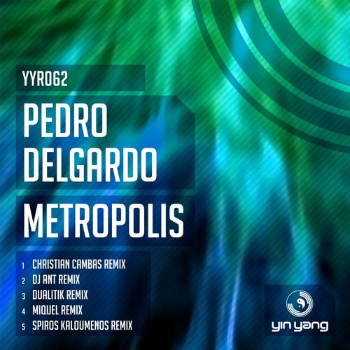 Pedro Delgardo - Metropolis - Max Walder Remix