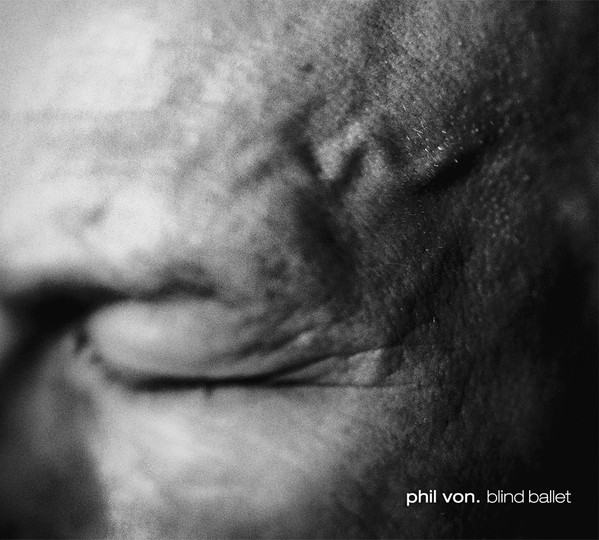 Phil Von - bleeding caress