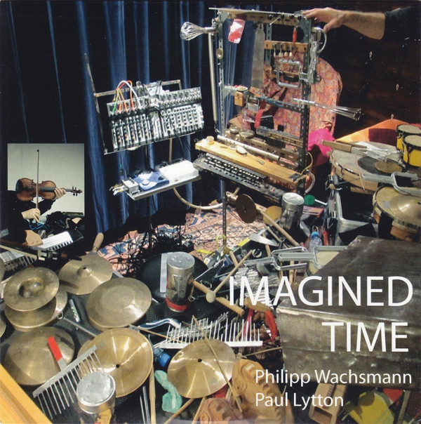 Philipp Wachsmann & Paul Lytton - Leonardo's Spoon