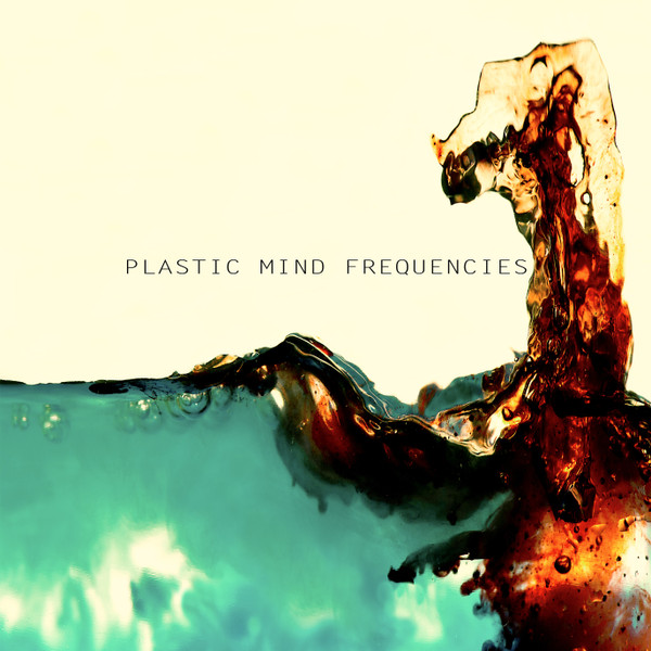 Plastic Mind Frequencies - A New Era