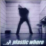 Plastic Whore - Kinky Years
