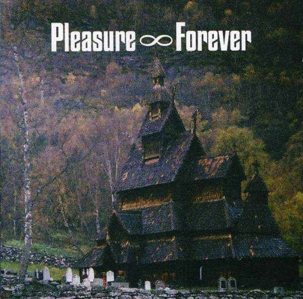 Pleasure Forever - Wicked Shivering Columbine