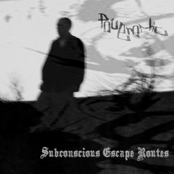 Pnuematic - Subconscious Escape Routes