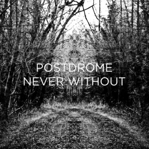 Postdrome - Never Know