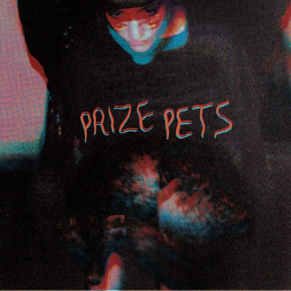 Prize Pets - New Weirdos