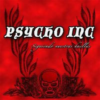 Psycho, Inc. - It's Gonna Kill You