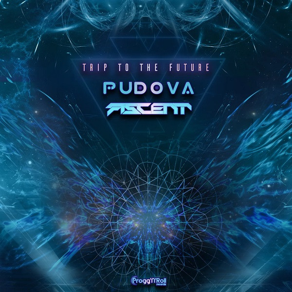 Pudova & Ascent - Trip To the Universe