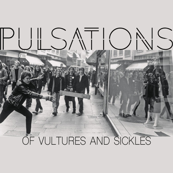 Pulsations - Of Vultures and Sickles