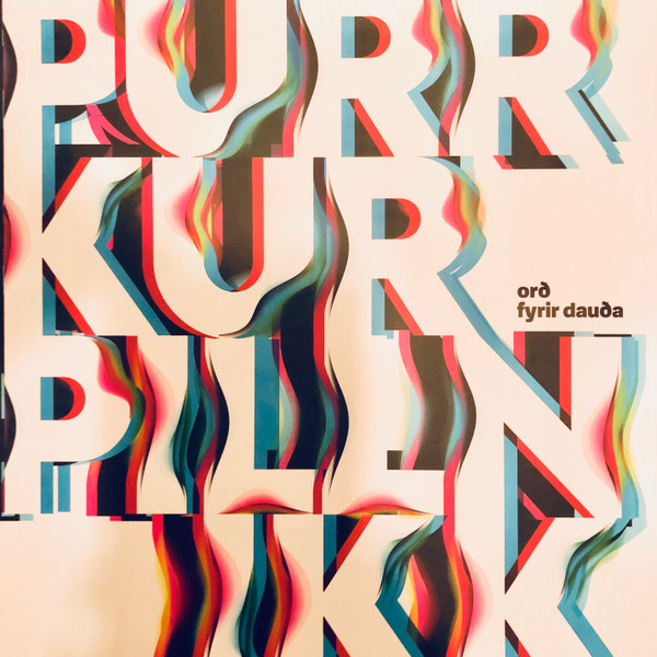 Purrkur Pillnikk - Ekki enn