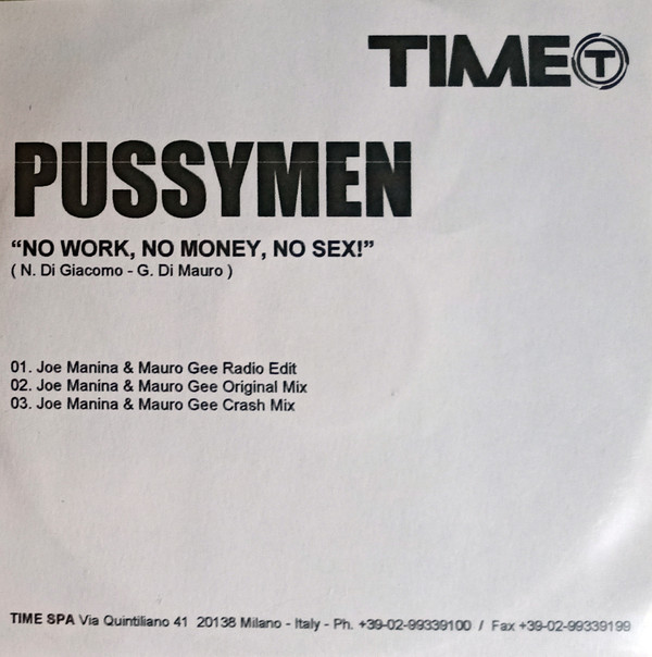 Pussymen - No Work, No Money, No Sex! (Joe Manina Mauro Gee Radio Edit)