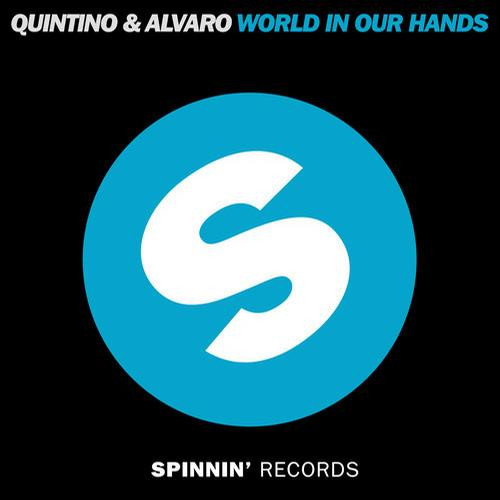 Quintino & Alvaro - World In Our Hands (Original Mix)