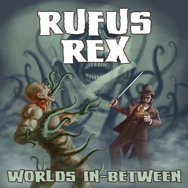 RUFUS REX - Rise Lazarus Rise