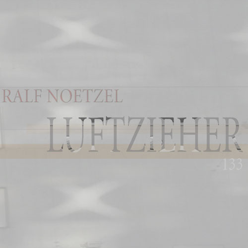 Ralf Noetzel - Luftzieher