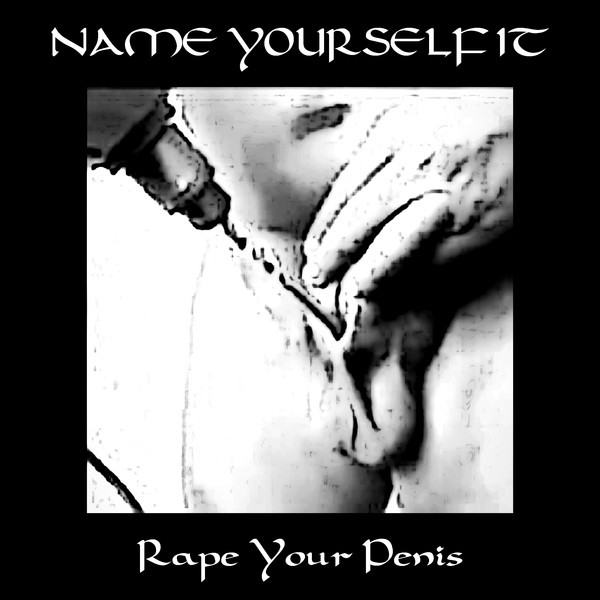 Rape Your Penis - Untitled 19
