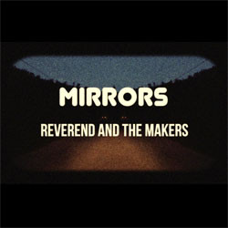 Reverend and the Makers - He Said He Loved Me