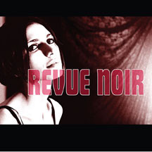 Revue Noir - A Girl, A Smoke