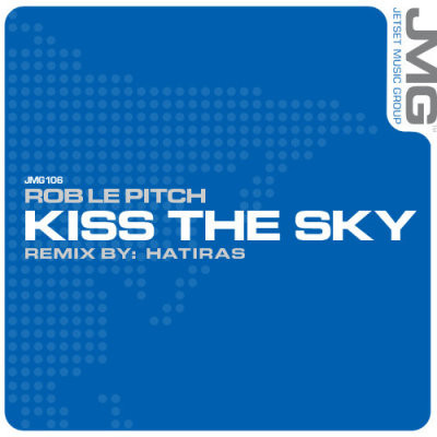 Rob Le Pitch - Kiss The Sky (Original Mix)