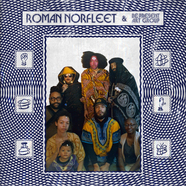 Roman Norfleet & Be Present Art Group - Cosmic Forces