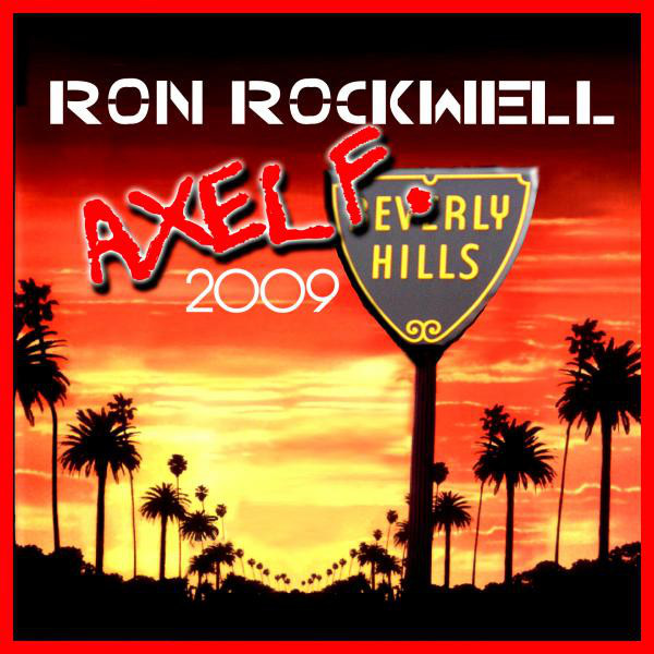 Ron Rockwell - Axel F. 2009 - Club Mix Edit
