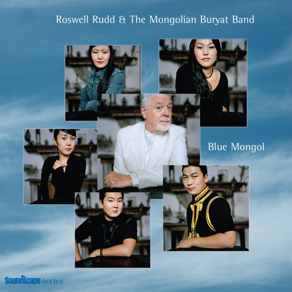 Roswell Rudd & The Mongolian Buryat Band - The Camel