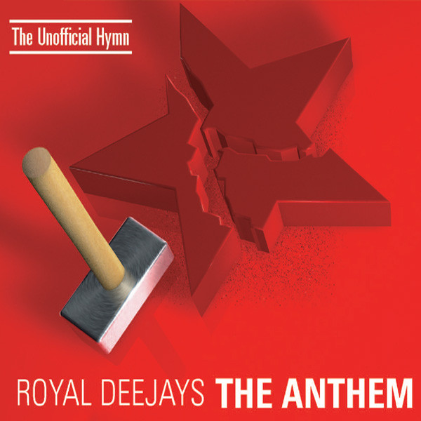 Royal Deejays - The Anthem