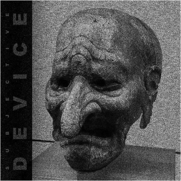 SUBJECTIVE DEVICE - None As Such I
