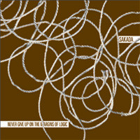 Sakada - Never Give Up On The Margins Of Logic