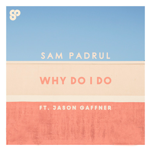Sam Padrul - Hold On Me (feat. Mammals)