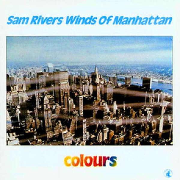 Sam Rivers Winds Of Manhattan - Spiral