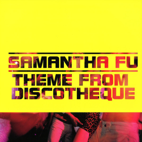 Samantha Fu - Theme From Discotheque