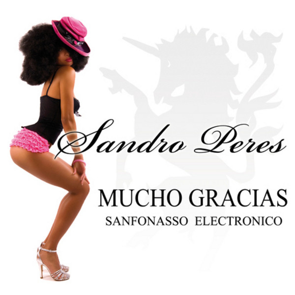 Sandro Peres - Mucho Gracias (Sanfonasso Electronico) (Radio Mix)