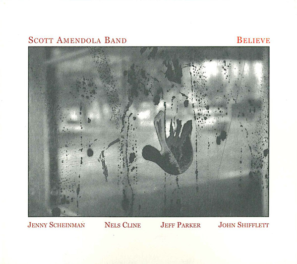 Scott Amendola Band - Believe