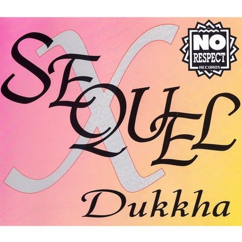 Sequel X - Dukkha