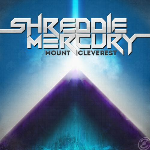 Shreddie Mercury - Mount Cleverest - Original Mix
