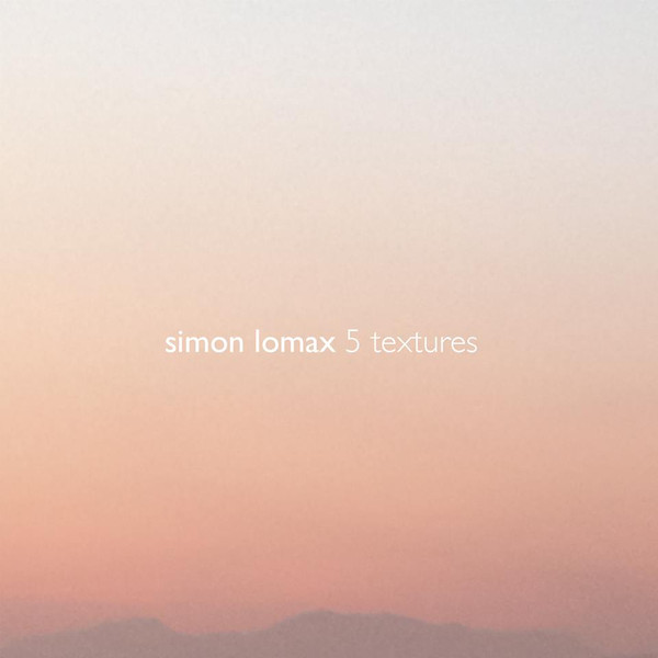 Simon Lomax - Warmed By the Emerging Light