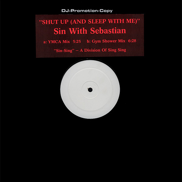 Sin With Sebastian - Shut Up (And Sleep With Me) [Original Airplay Mix]