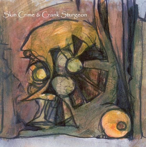 Skin Crime & Crank Sturgeon - Untitled