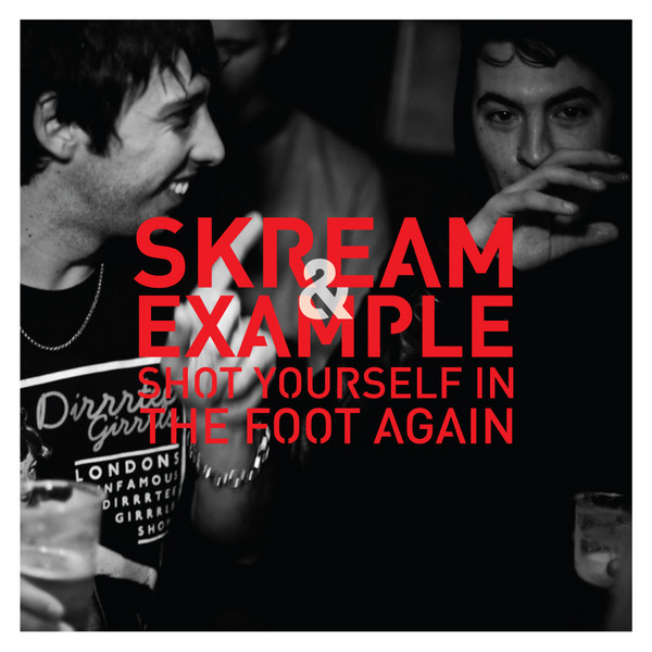 Skream & Example - Shot Yourself In The Foot Again