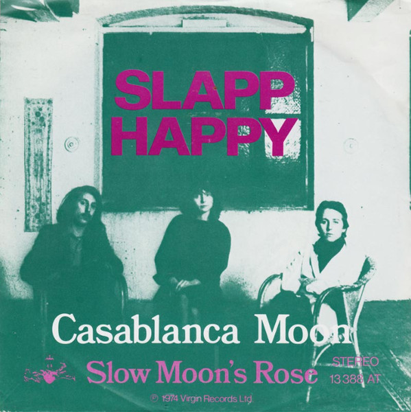 Slapp Happy - Casablanca Moon
