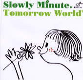 Slowly Minute - Minutes Made!