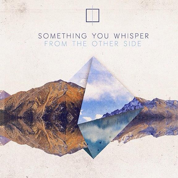 Something You Whisper - Who I've Become