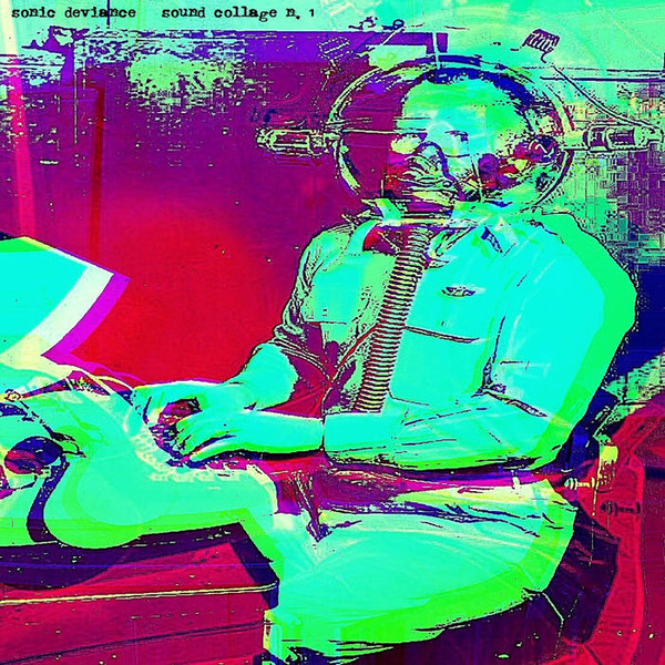 Sonic Deviance - sound collage N° III