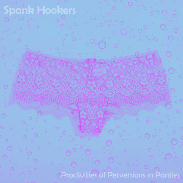 Spank Hookers - Cannibalization of Fuck Flesh part 1