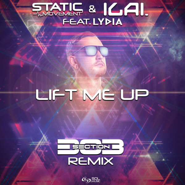 Static Movement & Ilai - Lift Me Up (feat. Lydia) [Section303 Remix]