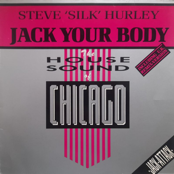 Steve 'Silk' Hurley - Jack Your Body