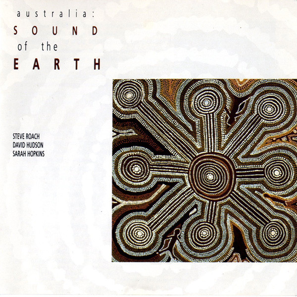 Steve Roach, David Hudson & Sarah Hopkins - Call to Kuranda