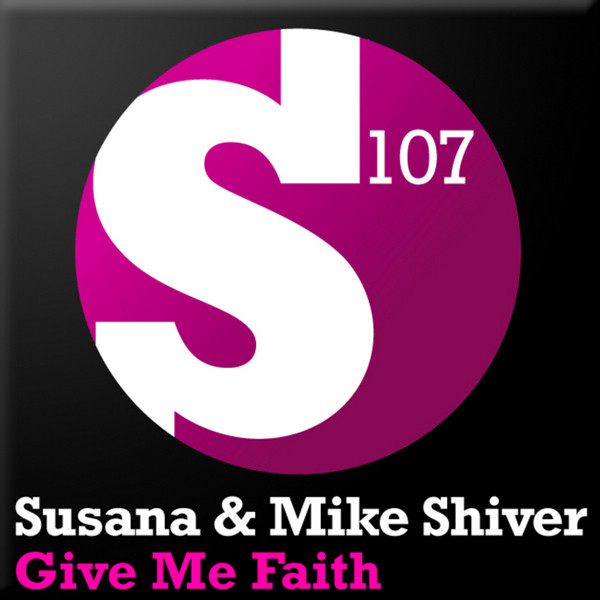 Susana & Mike Shiver - Give Me Faith (vocal Mix)