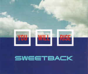 Sweetback - You Will Rise