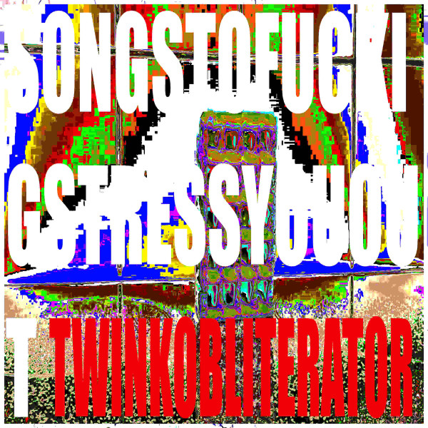 TWINK OBLITERATOR - don't bing "crosby" at 3am