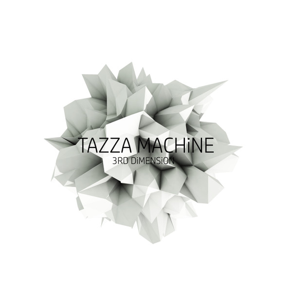 Tazza Machine - 3rd Dimension (Extended Mix)